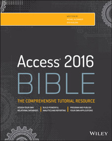 Access 2016 Bible by Michael Alexander, Richard Kusleika, 9781119086543