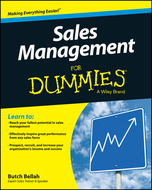 Sales Management For Dummies by Butch Bellah, 9781119094227