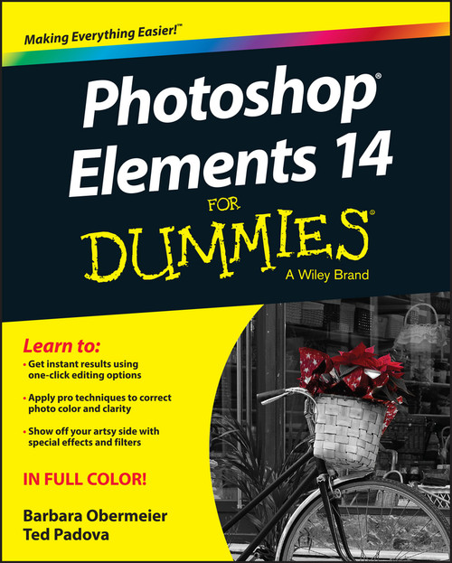 Photoshop Elements 14 For Dummies by Barbara Obermeier, Ted Padova, 9781119131946