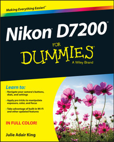 Nikon D7200 For Dummies by Julie Adair King, 9781119134152