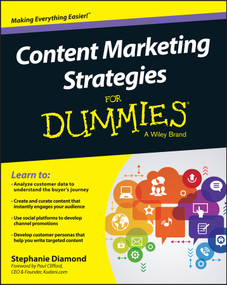 Content Marketing Strategies For Dummies by Stephanie Diamond, Paul D. Clifford, 9781119154549
