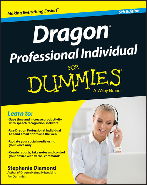 Dragon Professional Individual For Dummies by Stephanie Diamond, 9781119171034