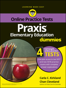 Praxis Elementary Education For Dummies (Book + 4 Practice Tests Online) by Carla C. Kirkland, Chan Cleveland, 9781119187868