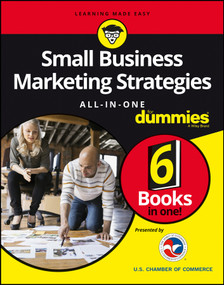 Small Business Marketing Strategies All-in-One For Dummies by U.S. Chamber of Commerce, 9781119236917