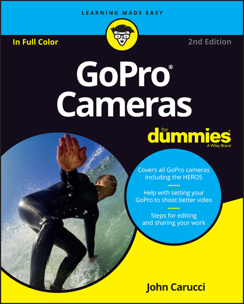 GoPro Cameras For Dummies by John Carucci, 9781119285540