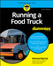 Running a Food Truck For Dummies by Richard Myrick, 9781119286134