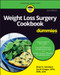Weight Loss Surgery Cookbook For Dummies by Brian K. Davidson, Sarah Krieger, 9781119286158