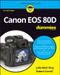 Canon EOS 80D For Dummies by Julie Adair King, Robert Correll, 9781119291367