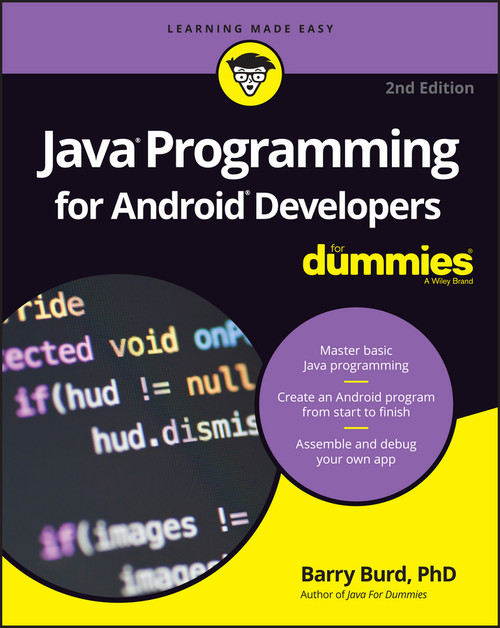 Java Programming for Android Developers For Dummies by Barry Burd, 9781119301080