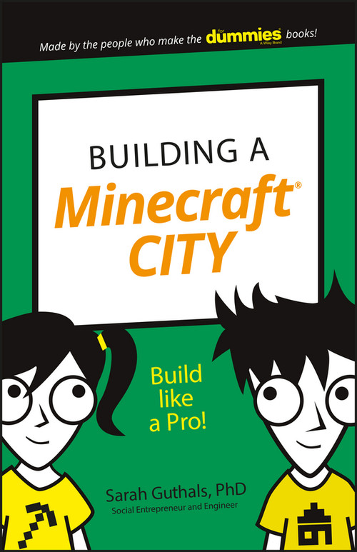 Building a Minecraft City (Build Like a Pro!) by Sarah Guthals, 9781119316411