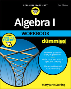 Algebra I Workbook For Dummies by Mary Jane Sterling, 9781119348955