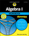 Algebra I Workbook For Dummies by Mary Jane Sterling, 9781119348955