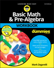 Basic Math & Pre-Algebra Workbook For Dummies with Online Practice by Mark Zegarelli, 9781119357513