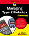 Managing Type 2 Diabetes For Dummies by American Diabetes Association, 9781119363293