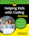 Helping Kids with Coding For Dummies by Camille McCue, Sarah Guthals, 9781119380672