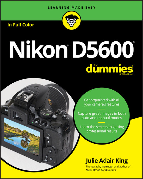 Nikon D5600 For Dummies by Julie Adair King, 9781119386339