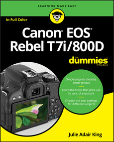 Canon EOS Rebel T7i/800D For Dummies by Julie Adair King, 9781119399773