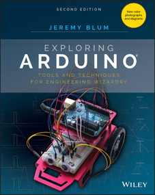 Exploring Arduino (Tools and Techniques for Engineering Wizardry) by Jeremy Blum, 9781119405375