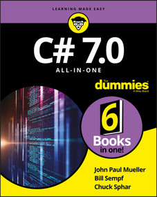 C# 7.0 All-in-One For Dummies by John Paul Mueller, Bill Sempf, Chuck Sphar, 9781119428114