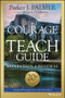 The Courage to Teach Guide for Reflection and Renewal by Parker J. Palmer, Megan Scribner, 9781119434818