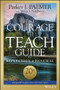 The Courage to Teach Guide for Reflection and Renewal by Parker J. Palmer, Megan Scribner, 9781119434818