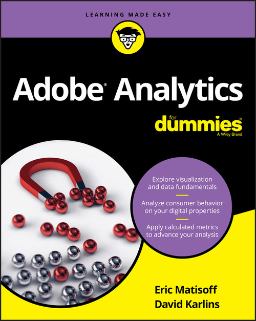 Adobe Analytics For Dummies by David Karlins, Eric Matisoff, 9781119446088