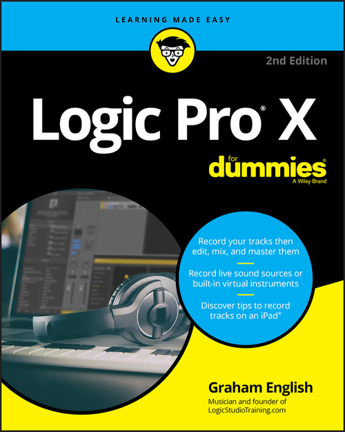 Logic Pro X For Dummies by Graham English, 9781119506201