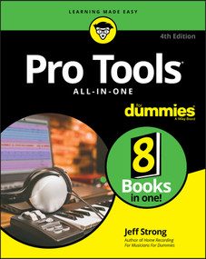 Pro Tools All-in-One For Dummies by Jeff Strong, 9781119514558