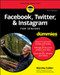 Facebook, Twitter, & Instagram For Seniors For Dummies by Marsha Collier, 9781119541417