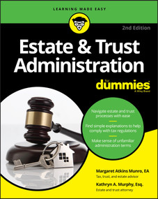 Estate & Trust Administration For Dummies by Margaret A. Munro, Kathryn A. Murphy, 9781119543879