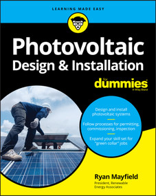 Photovoltaic Design & Installation For Dummies by Ryan Mayfield, 9781119544357