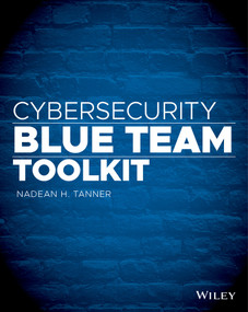 Cybersecurity Blue Team Toolkit by Nadean H. Tanner, 9781119552932