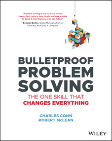 Bulletproof Problem Solving (The One Skill That Changes Everything) by Charles Conn, Robert McLean, 9781119553021