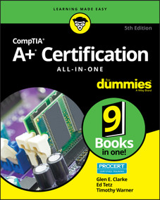 CompTIA A+ Certification All-in-One For Dummies by Glen E. Clarke, Edward Tetz, Timothy L. Warner, 9781119581062