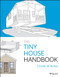 The Tiny House Handbook by Charlie Wing, 9781119581871