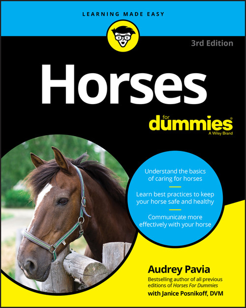 Horses For Dummies by Audrey Pavia, Janice Posnikoff, 9781119589402