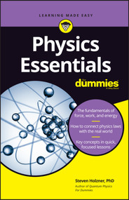 Physics Essentials For Dummies by Steven Holzner, 9781119590286
