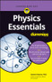 Physics Essentials For Dummies by Steven Holzner, 9781119590286