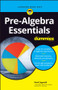 Pre-Algebra Essentials For Dummies by Mark Zegarelli, 9781119590866