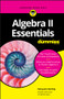 Algebra II Essentials For Dummies by Mary Jane Sterling, 9781119590873