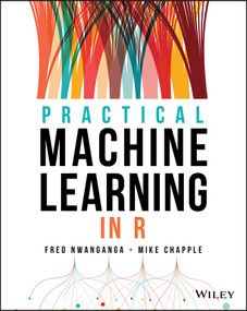 Practical Machine Learning in R by Fred Nwanganga, Mike Chapple, 9781119591511