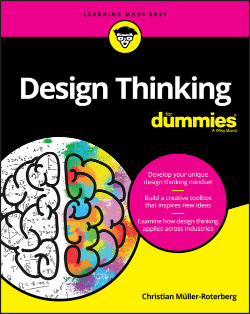 Design Thinking For Dummies by Christian Müller-Roterberg, 9781119593928