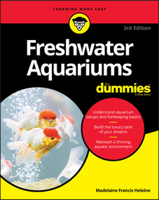 Freshwater Aquariums For Dummies by Madelaine Francis Heleine, 9781119601395