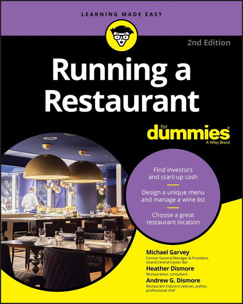 Running a Restaurant For Dummies by Michael Garvey, Andrew G. Dismore, Heather Dismore, 9781119605454