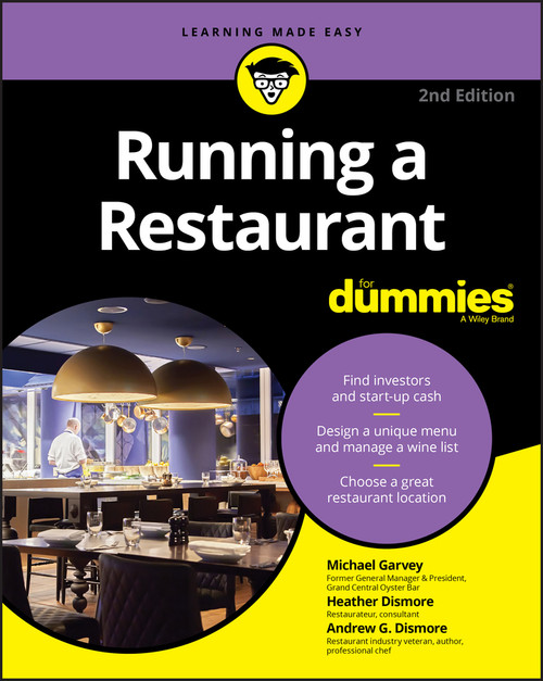 Running a Restaurant For Dummies by Michael Garvey, Andrew G. Dismore, Heather Heath, 9781119605454