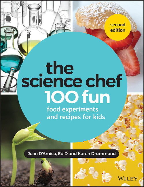 The Science Chef (100 Fun Food Experiments and Recipes for Kids) by Joan D'Amico, Karen E. Drummond, 9781119608301