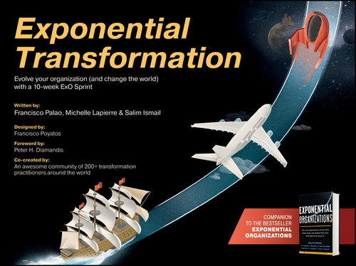Exponential Transformation (Evolve Your Organization (and Change the World) With a 10-Week ExO Sprint) by Salim Ismail, Francisco Palao, Michelle Lapierre, 9781119611394