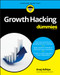 Growth Hacking For Dummies by Anuj Adhiya, 9781119612131
