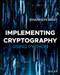 Implementing Cryptography Using Python by Shannon W. Bray, 9781119612209