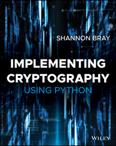 Implementing Cryptography Using Python by Shannon W. Bray, 9781119612209